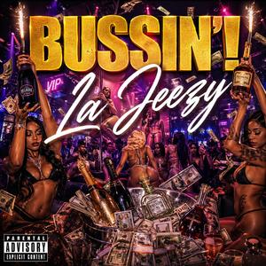 BUSSIN' (DO WHAT I SAY)