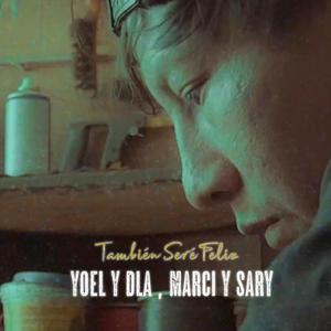 Tambien Sere Feliz (feat. Sary, Yoel y Dla)