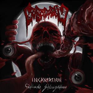 Incantation (feat. Sanguisugabogg)