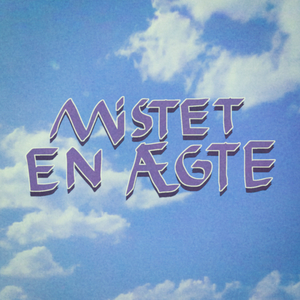 Mistet En Ægte