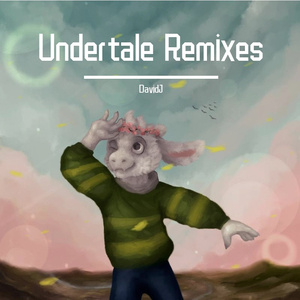 Toby Fox-Flowey（DavidJ remix）