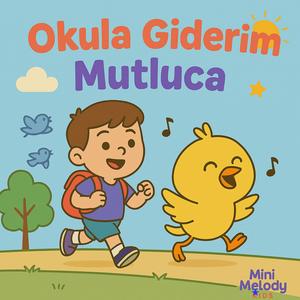 Okula Giderim Mutluca