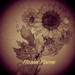 Flower Flame（prod by ZH）