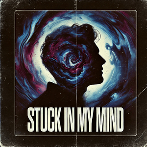 Stuck in My Mind