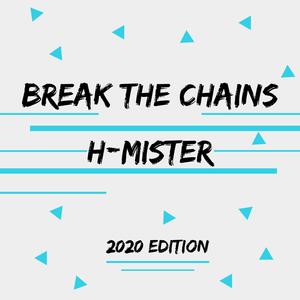 Break The Chains 2020 Edition