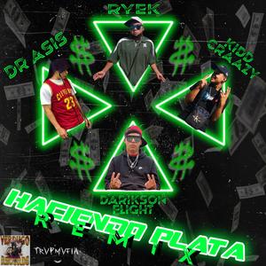 Haciendo Plataa (feat. Kidd Craazy, Dr Asis & Ryek) (Remix) (Remix)