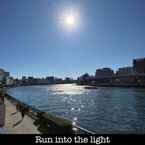Run into the light (Still Version)