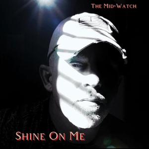 Shine On Me