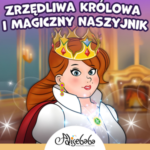 Zrzędliwa Królowa i Magiczny Naszyjnik