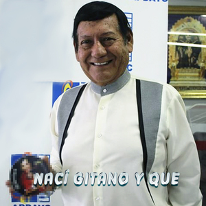 Nací Gitano y Que