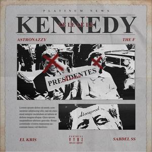 Kennedy (feat. The F, El Kriss VL & Sabdel SS)