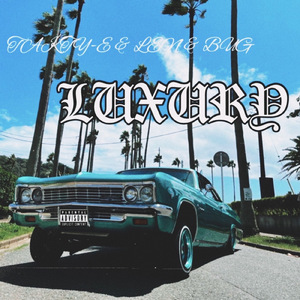 Luxury (feat. BUG THA TALKBOX)