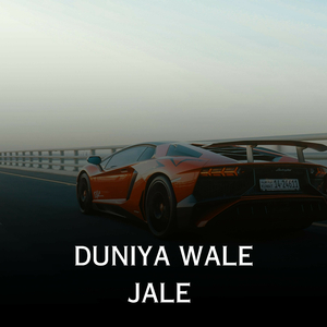 Duniya Wale Jale
