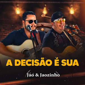 A Decisão É Sua