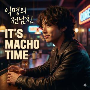 It's Macho Time