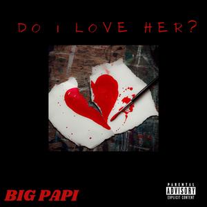 Do I Love Her?