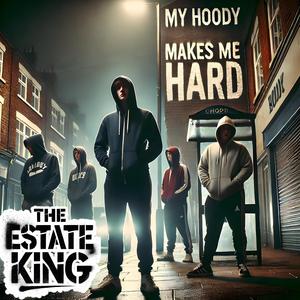 My Hoody Makes Me Hard (Single)