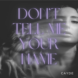 Don't tell me your name