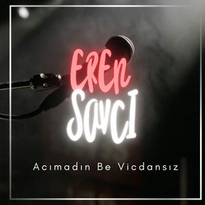 Acımadın Be Vicdansız
