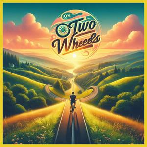ON TWO WHEELS