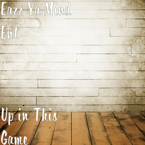 Up in This Game