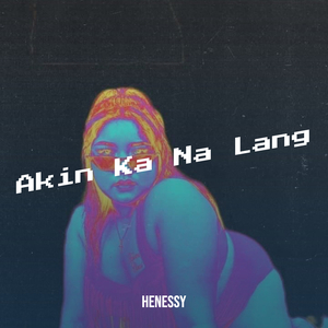 Akin Ka Na Lang