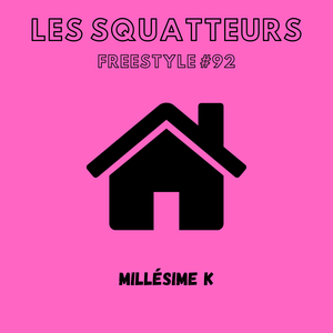 Les Squatteurs (Freestyle #92)