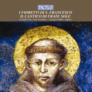 I Fioretti di San Francesco (Little Flowers of St. Francis): Come Santo Francesco predico agli uccelli e fece stare quete le rondini (music by D. Zipoli and G. Frescobaldi)