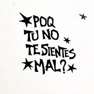 poqtunotesientesmal?