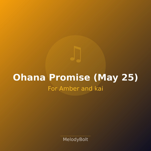 Ohana Promise (May 25)