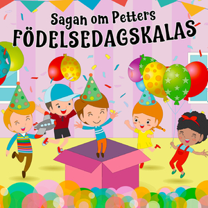 Sagan om Petters födelsedagskalas, del 5
