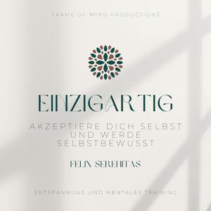 Einzigartig (Entspannung und mentales Training, Autosuggestion)