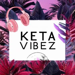 Keta Vibez