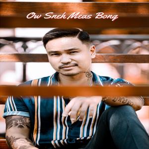 Ow Sneh Meas Bong