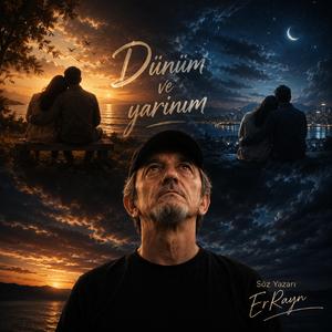 Dünüm ve Yarınım