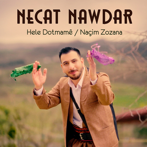 Hele Dotmamê / Naçim Zozana