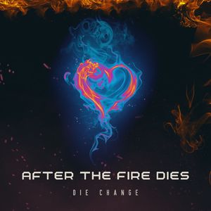After the Fire Dies