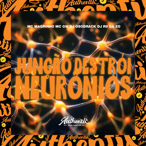 Junção Destrói Neurônios