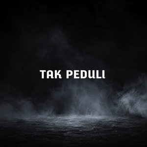 Tak Peduli