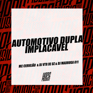 Automotivo Dupla Implacável