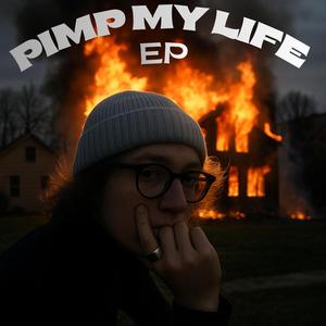 PIMP MY LIFE