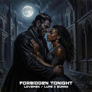 Forbidden Tonight (feat. Lupe X Sunny)