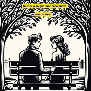 No vine a preguntarte nada nuevo