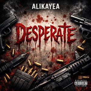 Alikayea (Desperate)