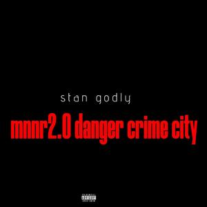 MNNR2.0 DANGER CRIME CITY MAHENDRANAGAR (feat. STAN GODLY)