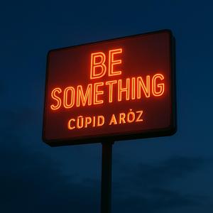 Be Something