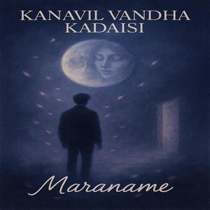 Maraname (Kanavil Vandha Kadaisi)