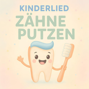 Kinderlied - Zähne putzen