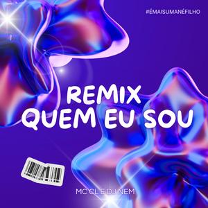 Quem Eu Sou (Remix)