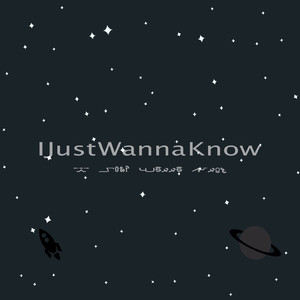 IJustWannaKnow